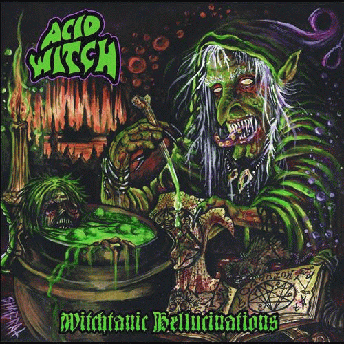 Acid Witch : Witchtanic Hellucinations